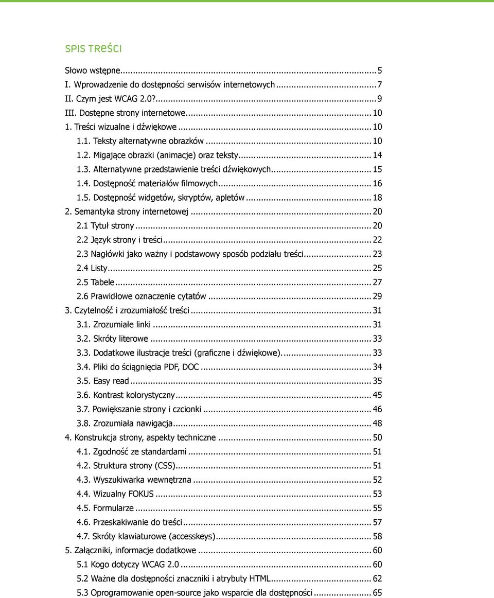 .. 16 1.5. Dostępność widgetów, skryptów, apletów... 18 2. Semantyka strony internetowej... 20 2.1 Tytuł strony... 20 2.2 Język strony i treści... 22 2.
