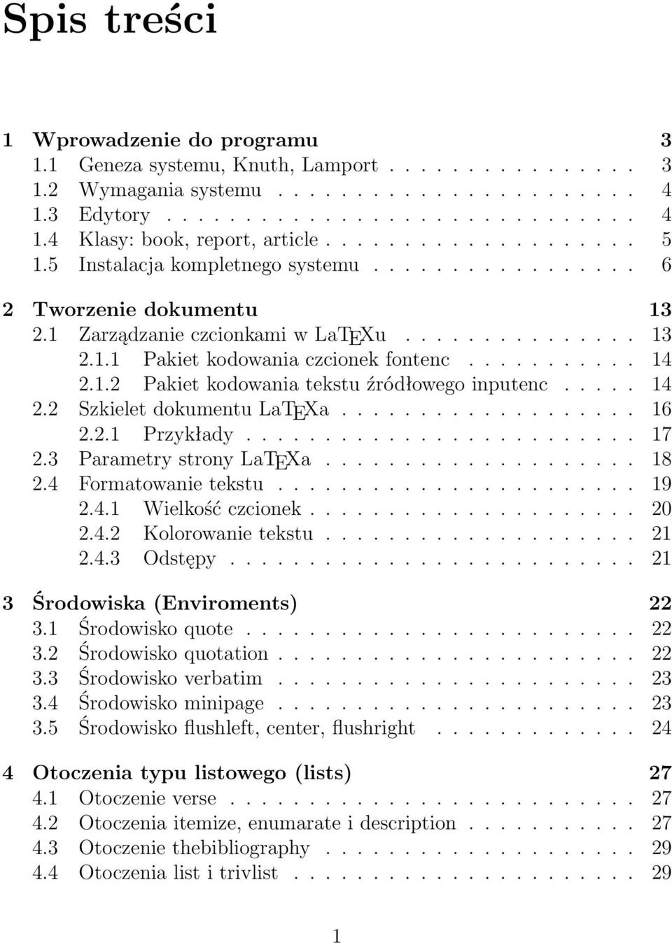 .......... 14 2.1.2 Pakiet kodowania tekstu źródłowego inputenc..... 14 2.2 Szkielet dokumentu LaTEXa................... 16 2.2.1 Przykłady......................... 17 2.3 Parametry strony LaTEXa.