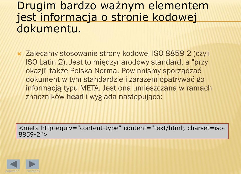Jest to międzynarodowy standard, a "przy okazji" także Polska Norma.