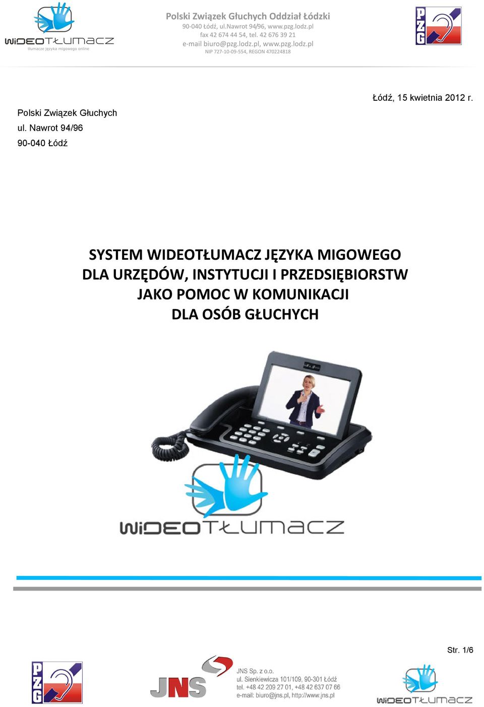 SYSTEM WIDEOTŁUMACZ JĘZYKA MIGOWEGO DLA URZĘDÓW,