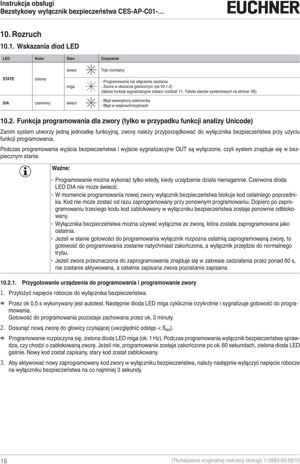 Funkcja programowania dla zwory (tylko w przypadku funkcji analizy Unicode) Zanim system utworzy jedną jednostkę funkcyjną, zworę należy przyporządkować do wyłącznika bezpieczeństwa przy użyciu