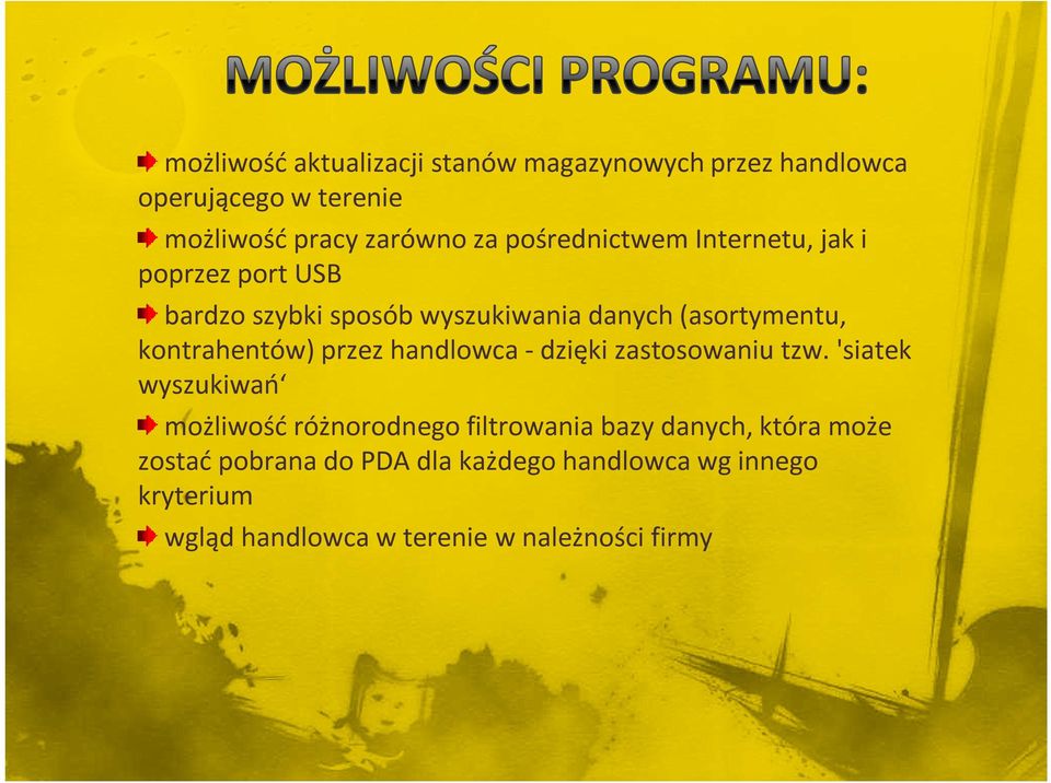 kontrahentów) przez handlowca - dzięki zastosowaniu tzw.