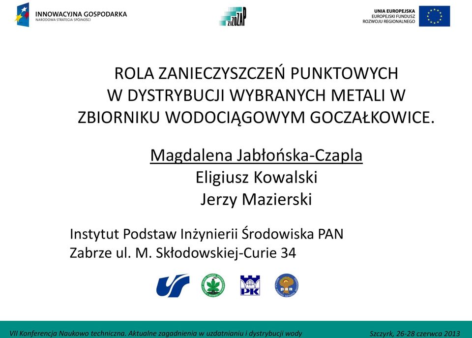 Magdalena Jabłońska-Czapla Eligiusz Kowalski Jerzy