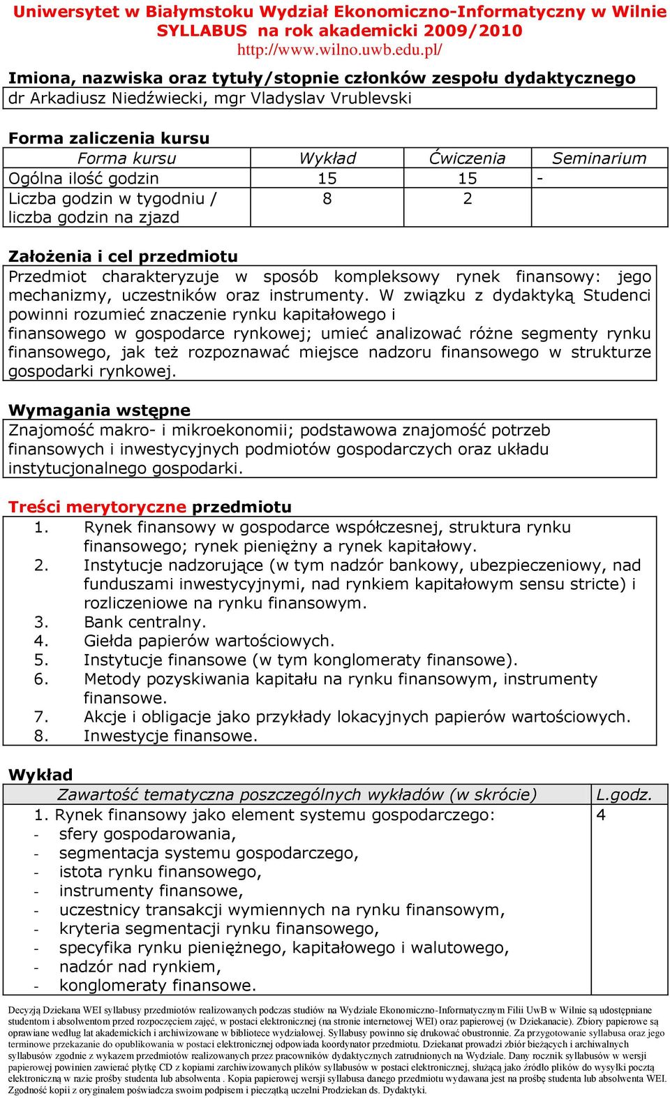 mechanizmy, uczestników oraz instrumenty.