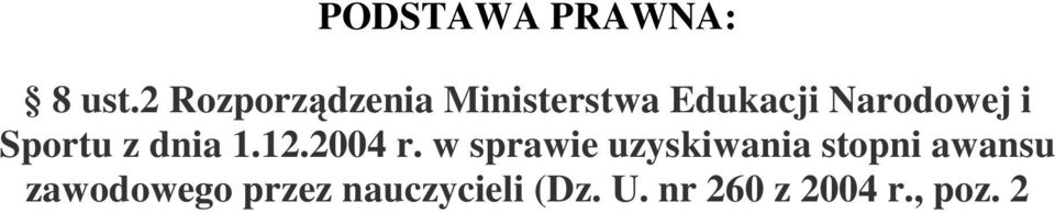 i Sportu z dnia 1.12.2004 r.