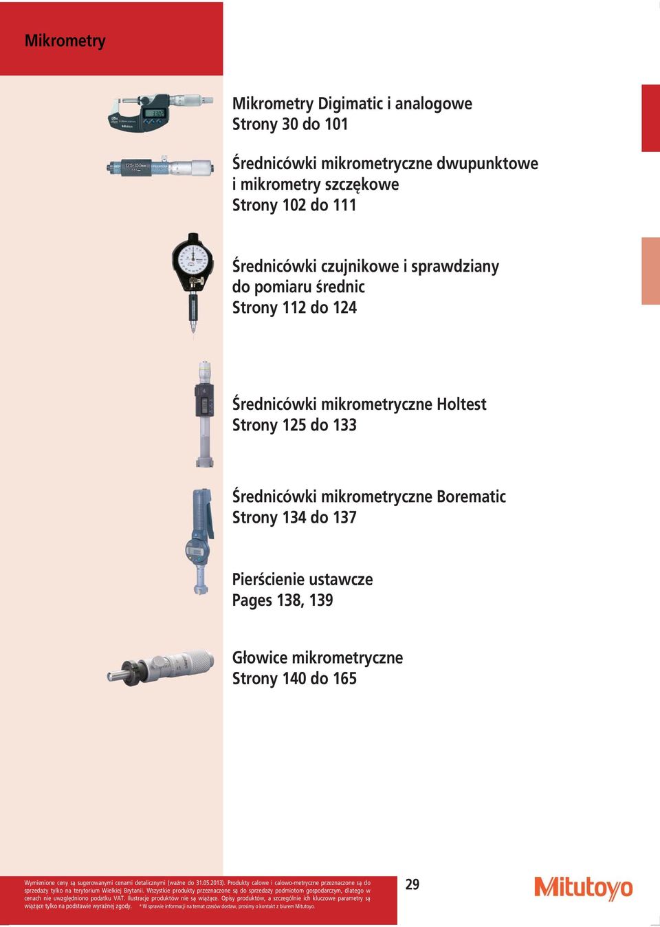 Strony 112 do 124 Średnicówki mikrometryczne Holtest Strony 125 do 133 Średnicówki mikrometryczne