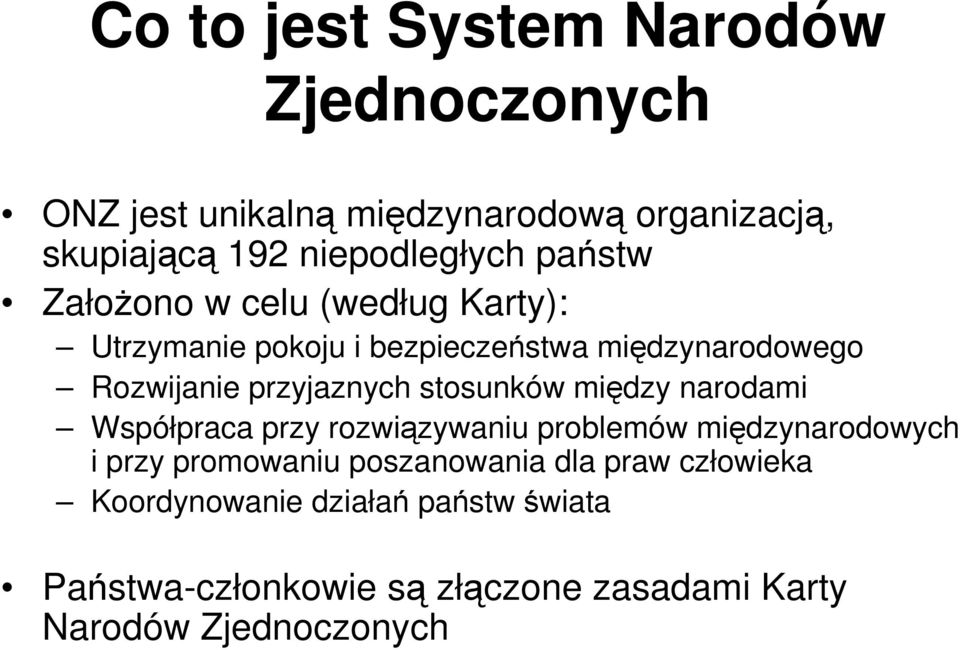 stosunków między narodami Współpraca przy rozwiązywaniu problemów międzynarodowych i przy promowaniu poszanowania