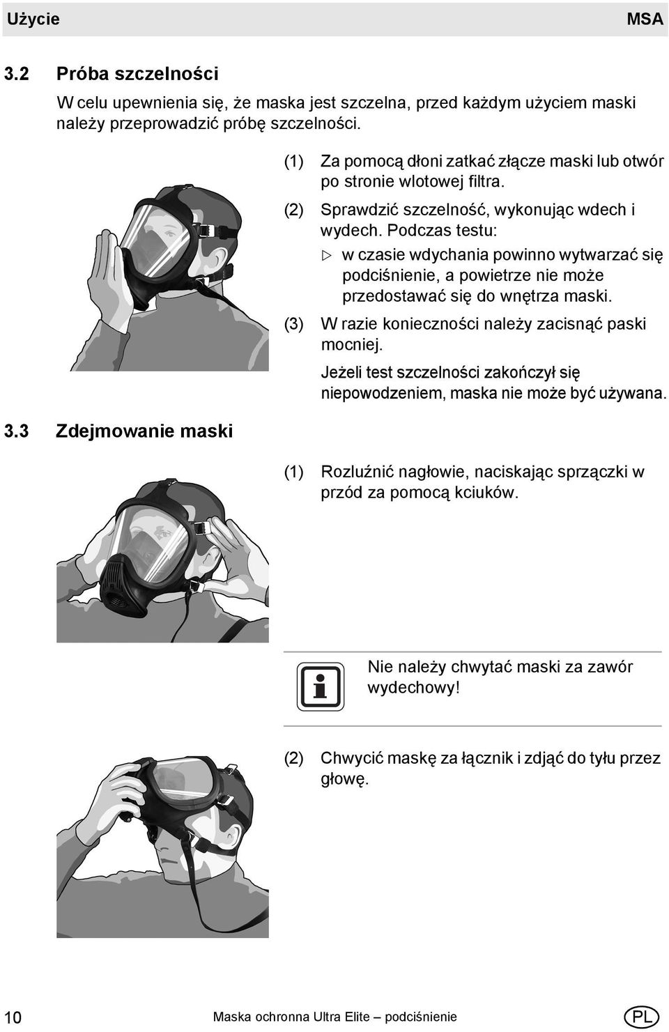 (3) W razie konieczności należy zacisnąć paski mocniej. Jeżeli test szczelności zakończył się niepowodzeniem, maska nie może być używana.