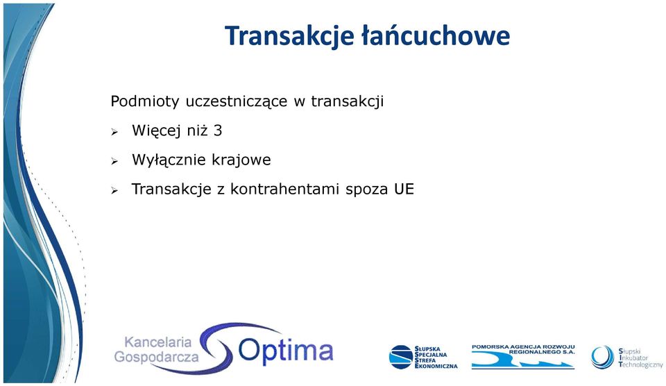 Więcej niż 3 Wyłącznie krajowe