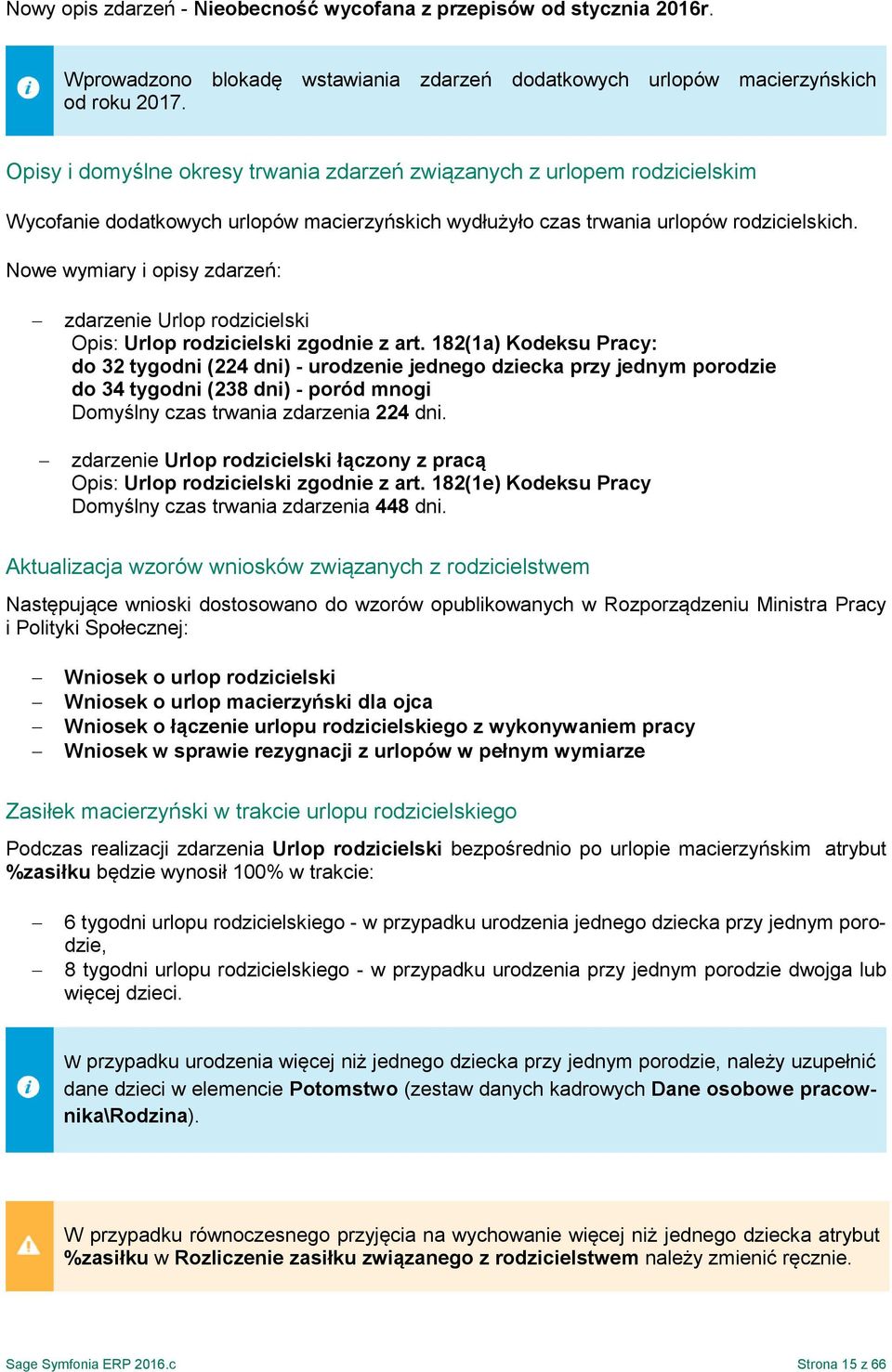 Nowe wymiary i opisy zdarzeń: zdarzenie Urlop rodzicielski Opis: Urlop rodzicielski zgodnie z art.