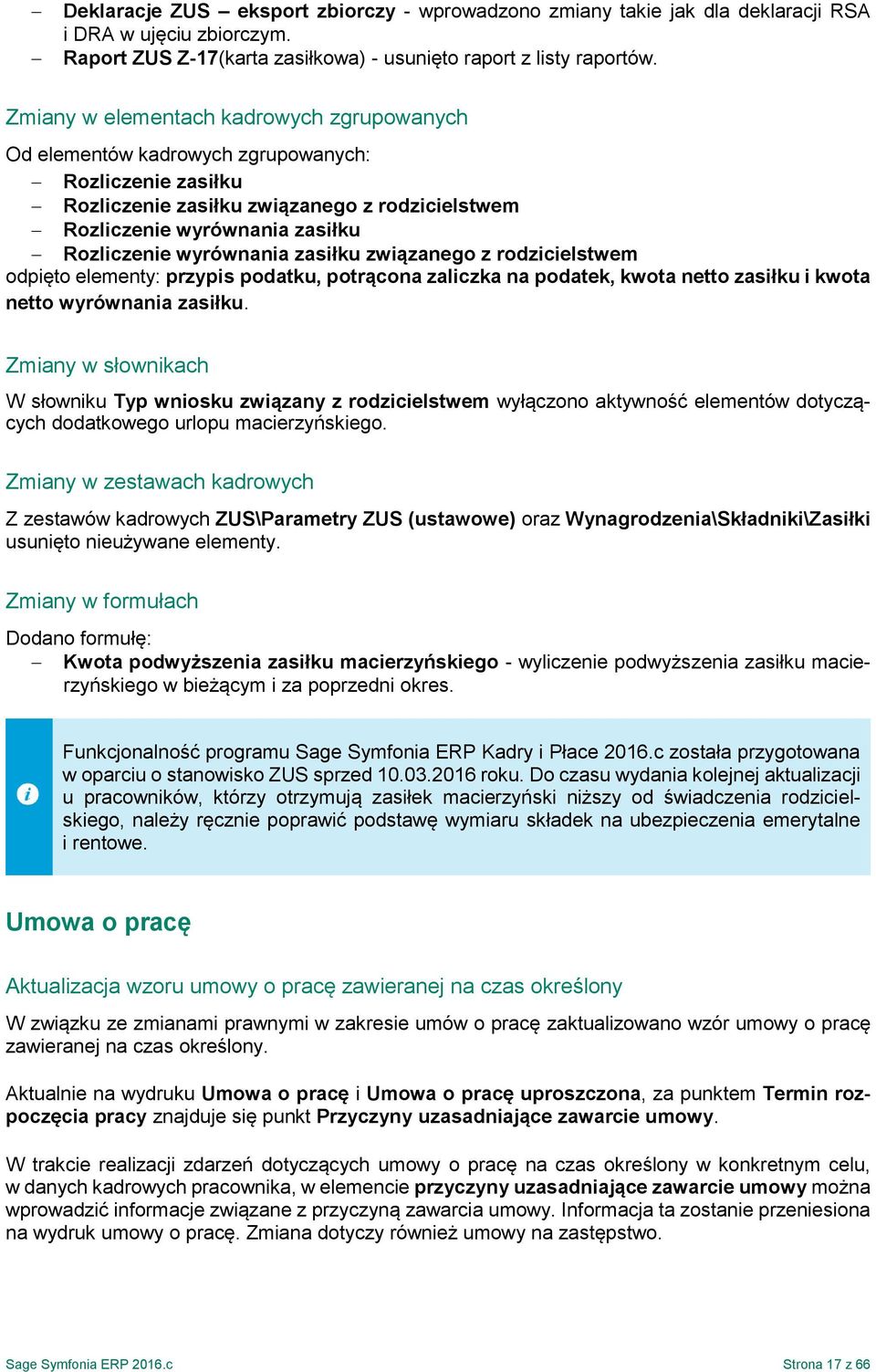wyrównania zasiłku związanego z rodzicielstwem odpięto elementy: przypis podatku, potrącona zaliczka na podatek, kwota netto zasiłku i kwota netto wyrównania zasiłku.