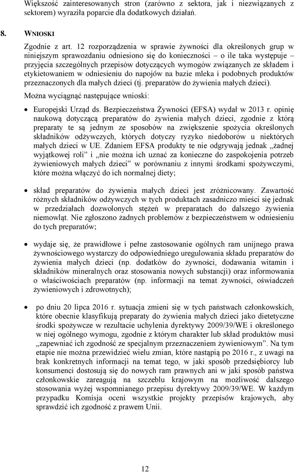 ze składem i etykietowaniem w odniesieniu do napojów na bazie mleka i podobnych produktów przeznaczonych dla małych dzieci (tj. preparatów do żywienia małych dzieci).