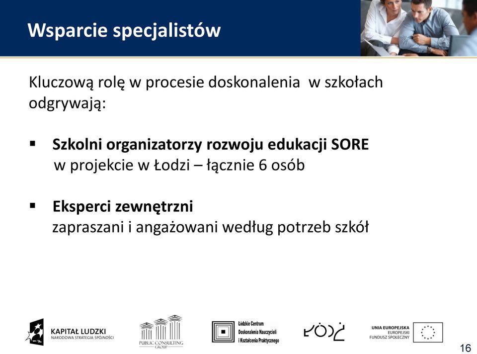 rozwoju edukacji SORE w projekcie w Łodzi łącznie 6 osób