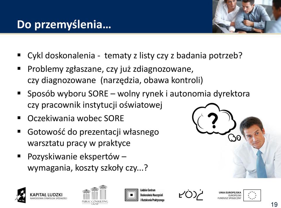 wyboru SORE wolny rynek i autonomia dyrektora czy pracownik instytucji oświatowej Oczekiwania