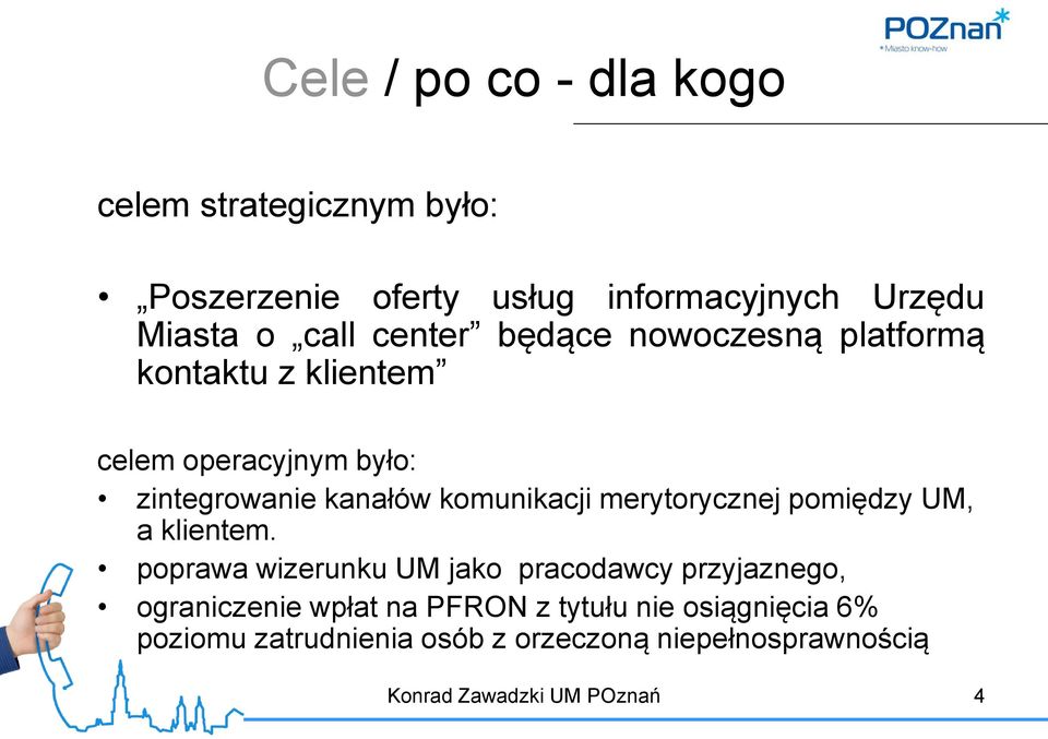 merytorycznej pomiędzy UM, a klientem.