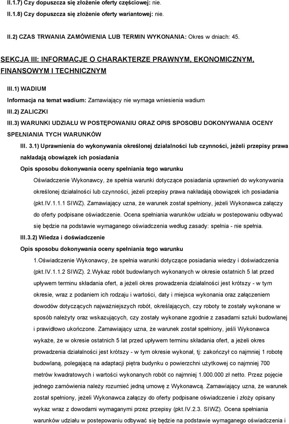 3) WARUNKI UDZIAŁU W POSTĘPOWANIU ORAZ OPIS SPOSOBU DOKONYWANIA OCENY SPEŁNIANIA TYCH WARUNKÓW III. 3.