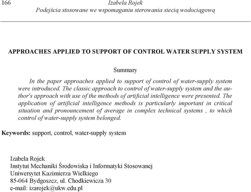 The application of artificial intelligence methods is particularly important in critical situation and pronouncement of average in complex technical systems, to which control of water-supply