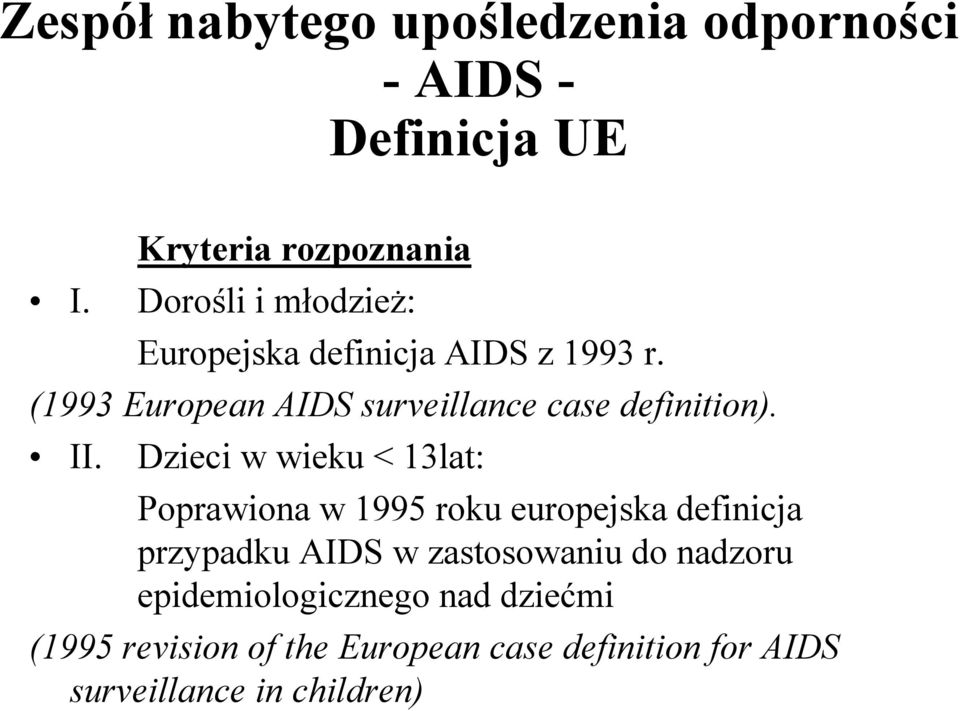 (1993 European AIDS surveillance case definition). II.