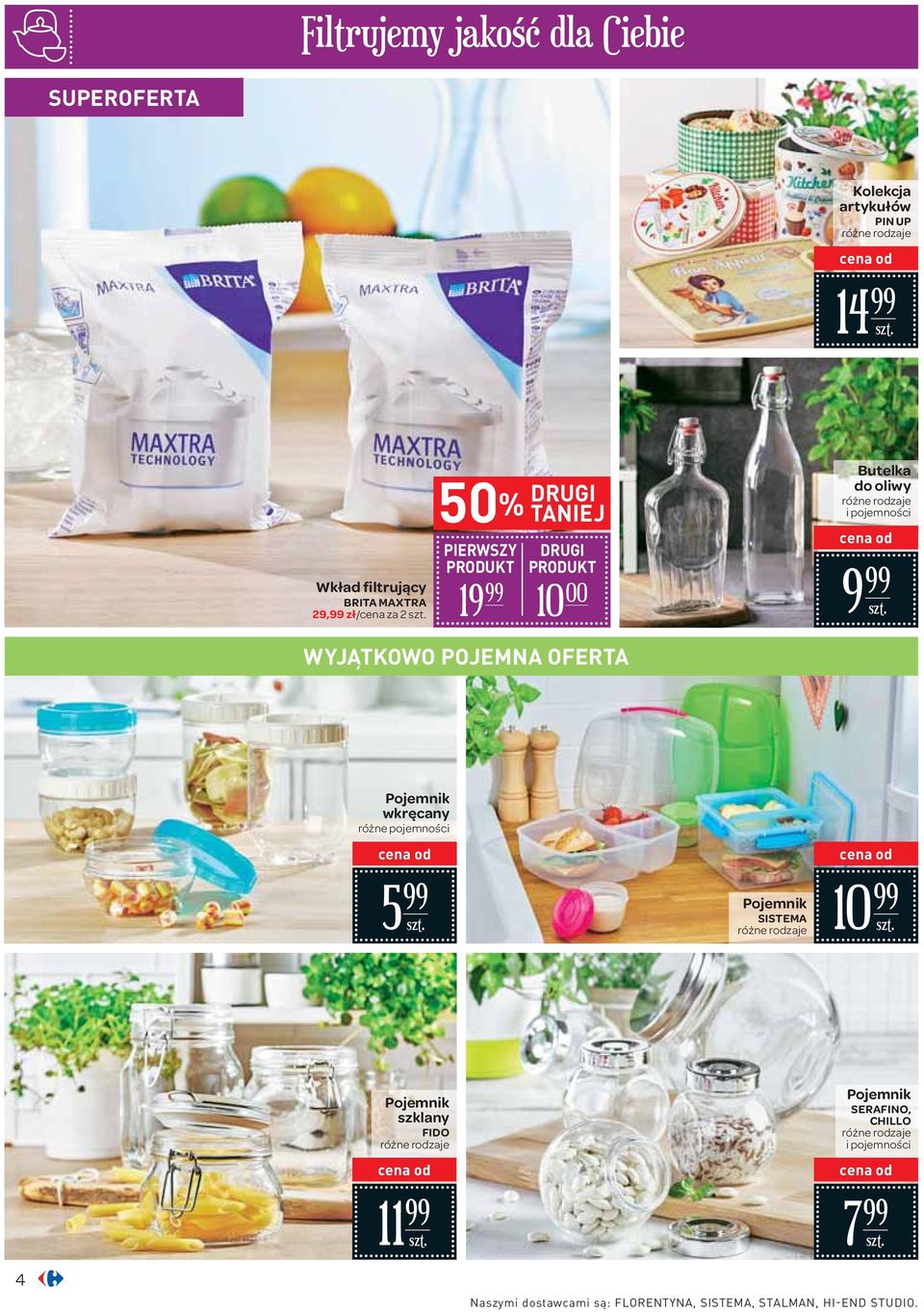 WYJĄTKOWO POJEMNA OFERTA Pojemnik wkręcany różne pojemności 5 Pojemnik SISTEMA 10 4 Pojemnik szklany