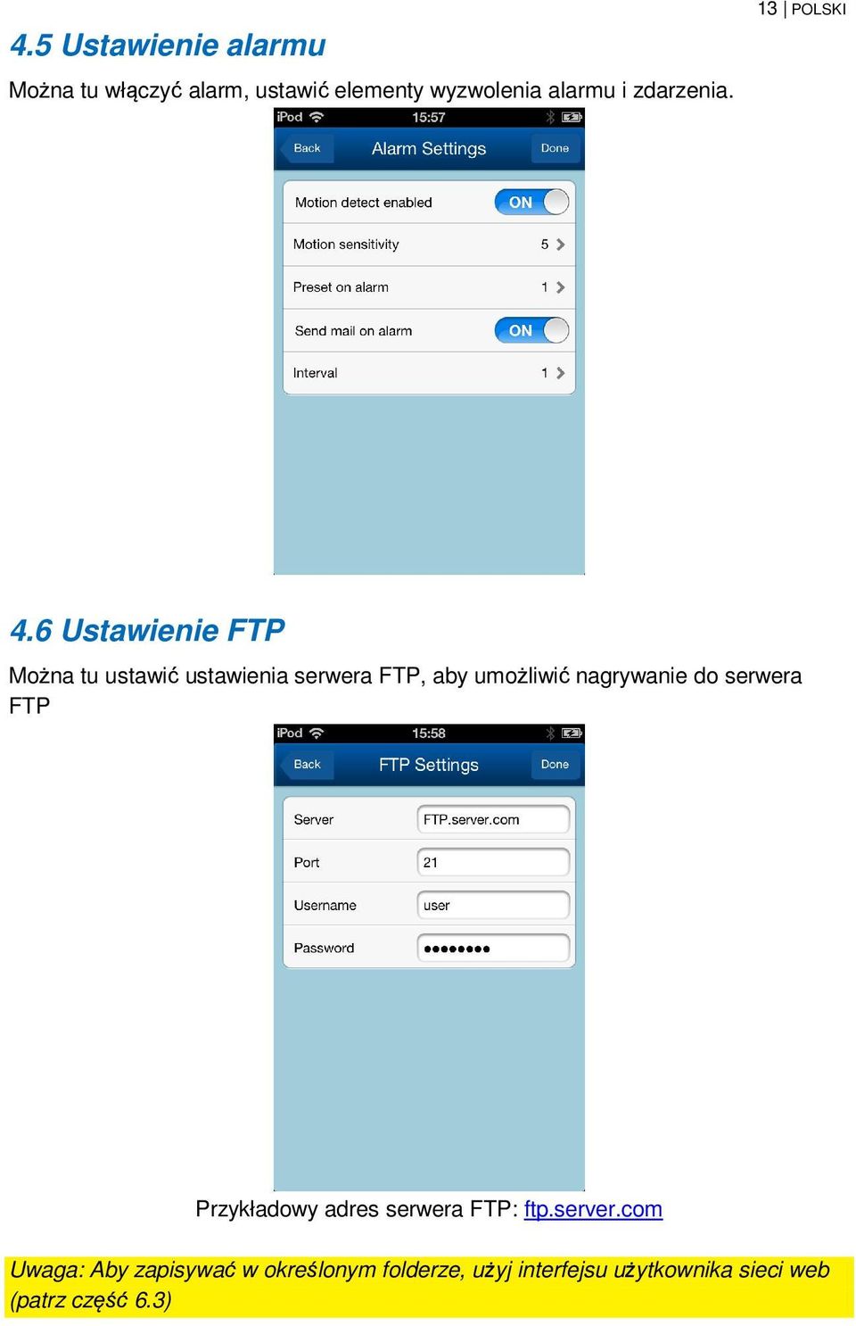 6 Ustawienie FTP Można tu ustawić ustawienia serwera FTP, aby umożliwić nagrywanie do