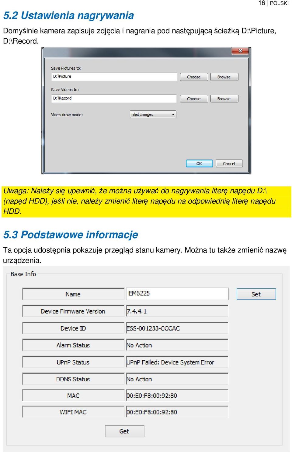 Uwaga: Należy się upewnić, że można używać do nagrywania literę napędu D:\ (napęd HDD), jeśli nie,