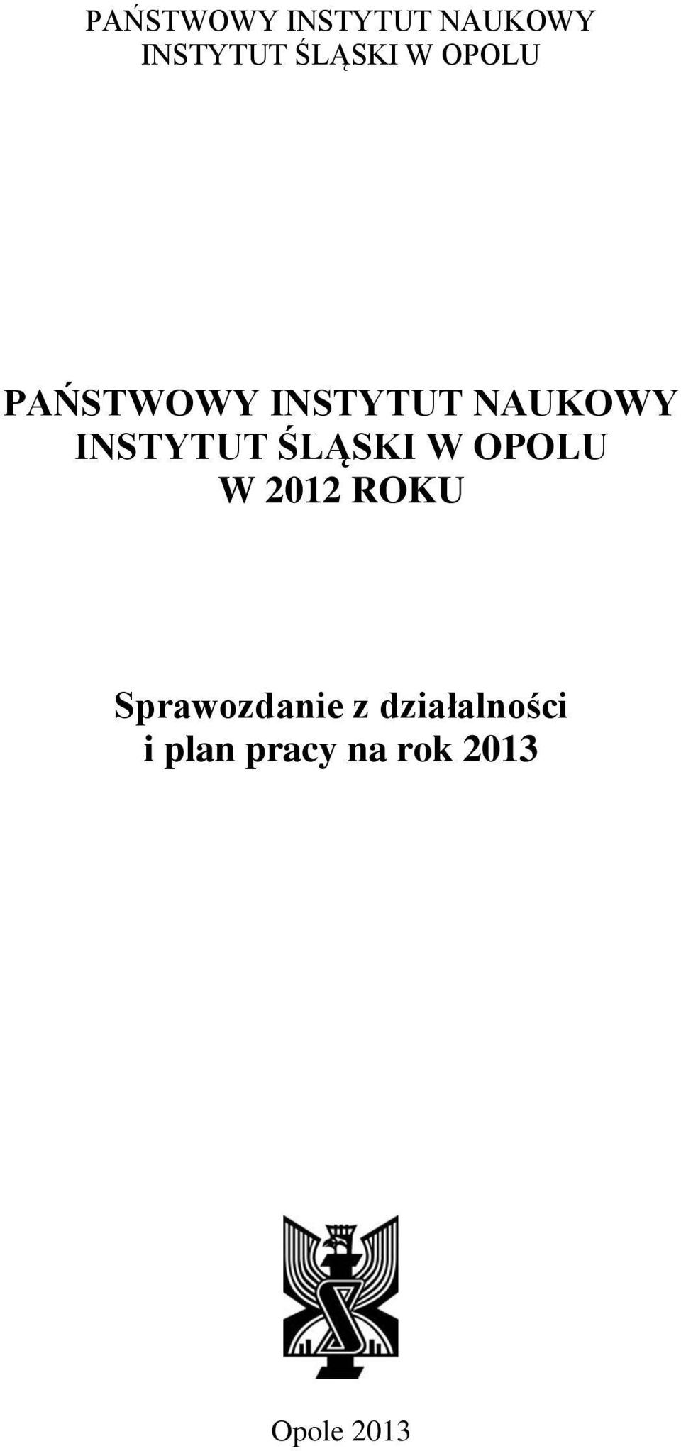 działalności i plan pracy na rok 2013 Opole