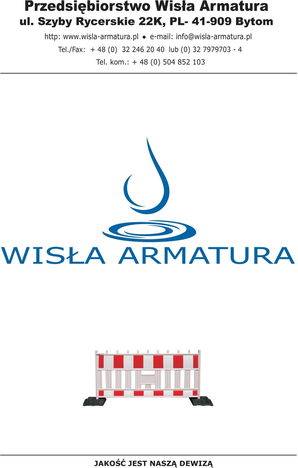 pl e-mail: info@wisla-armatura.pl Tel.