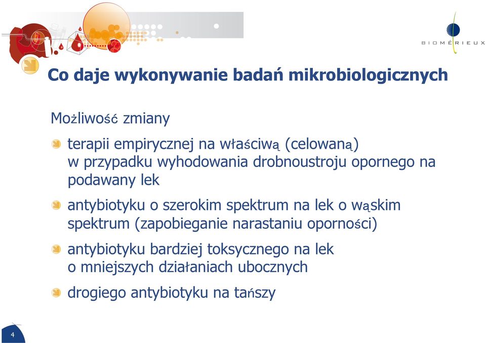 antybiotyku o szerokim spektrum na lek o wąskim spektrum (zapobieganie narastaniu