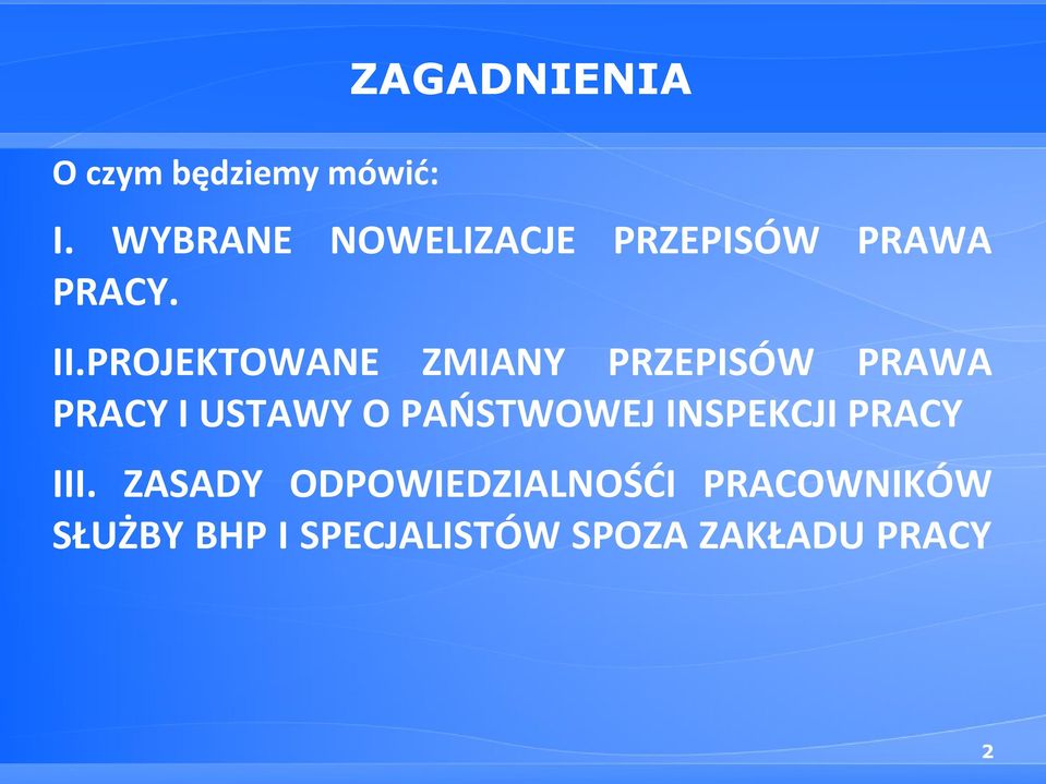 PROJEKTOWANE ZMIANY PRZEPISÓW PRAWA PRACY I USTAWY O PAŃSTWOWEJ