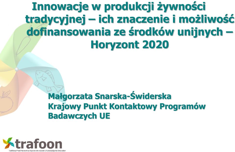 unijnych Horyzont 2020 Małgorzata