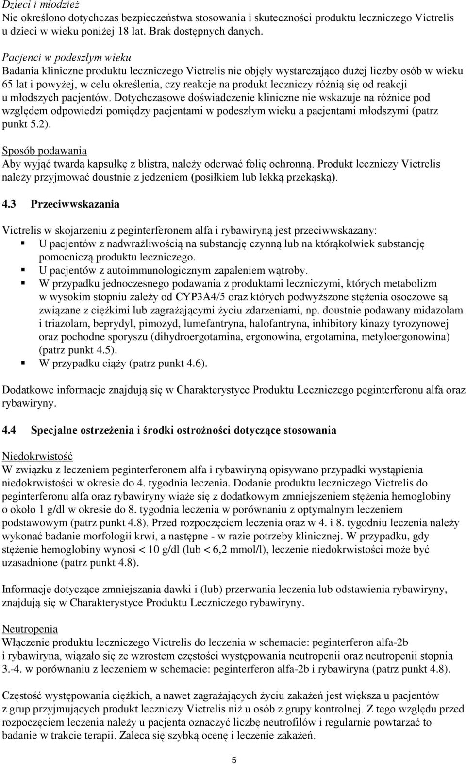 różnią się od reakcji u młodszych pacjentów.