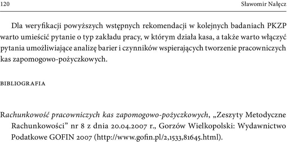 tworzenie pracowniczych kas zapomogowo pożyczkowych.