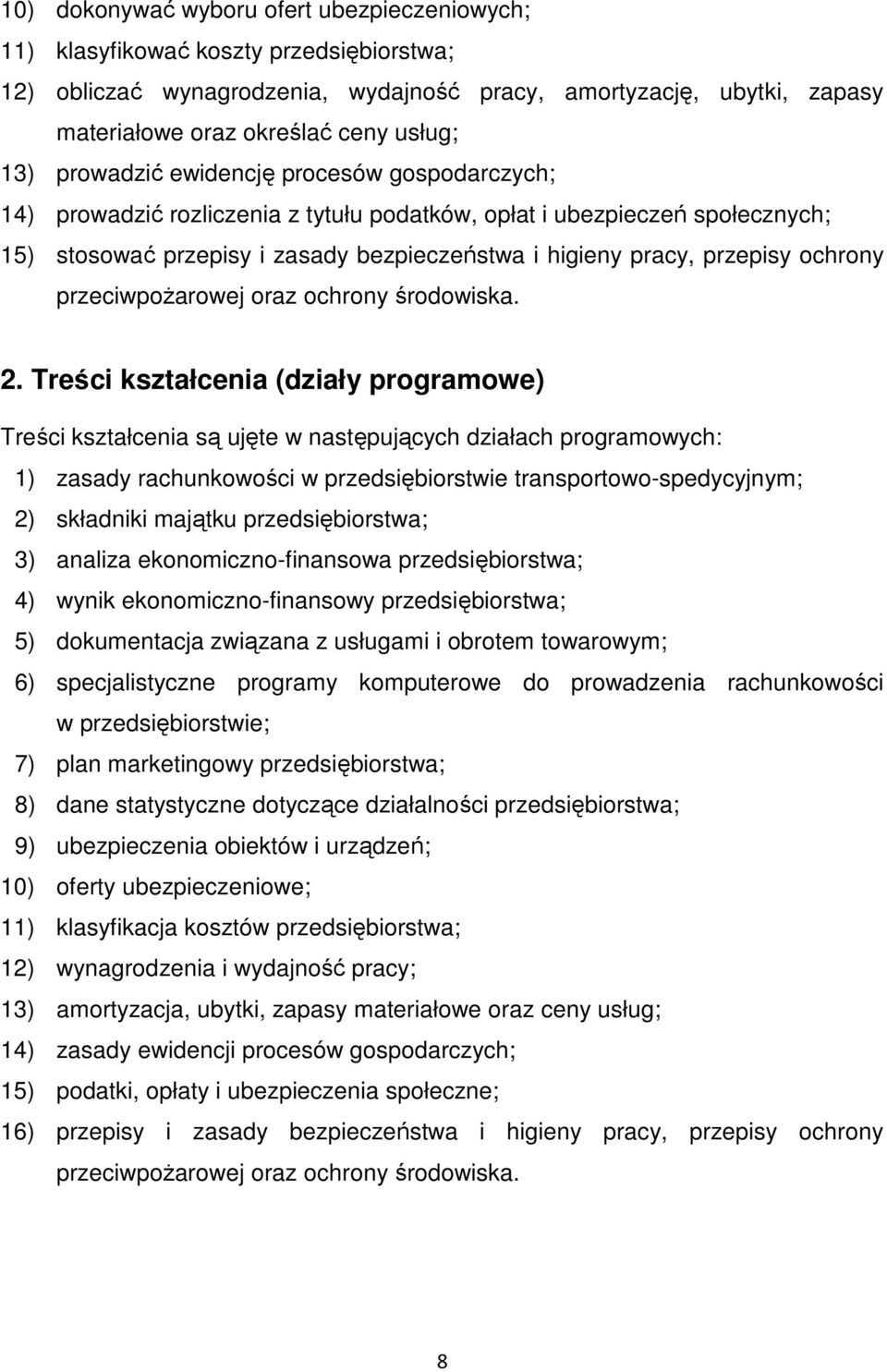 ochrony przeciwpożarowej oraz ochrony środowiska. 2.