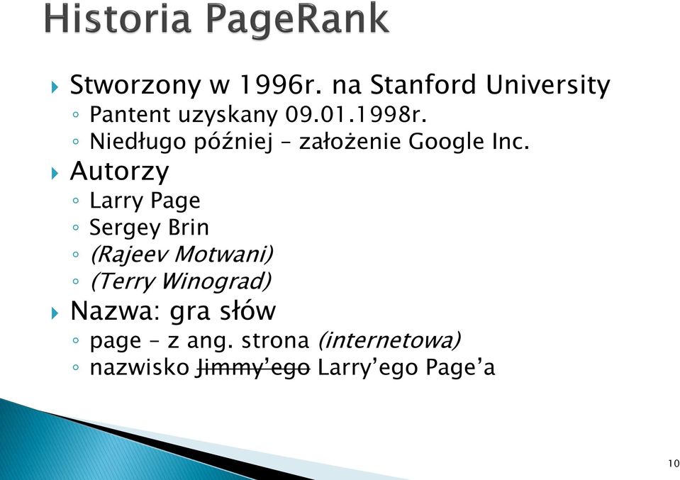 Autorzy Larry Page Sergey Brin (Rajeev Motwani) (Terry Winograd)