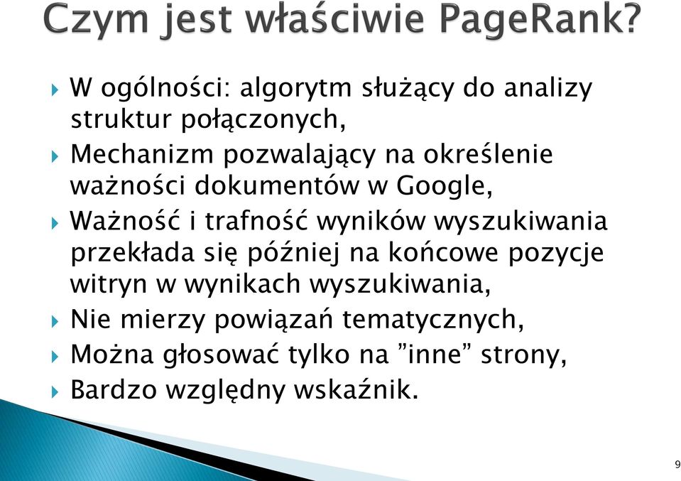 przekłada się później na końcowe pozycje witryn w wynikach wyszukiwania, Nie mierzy