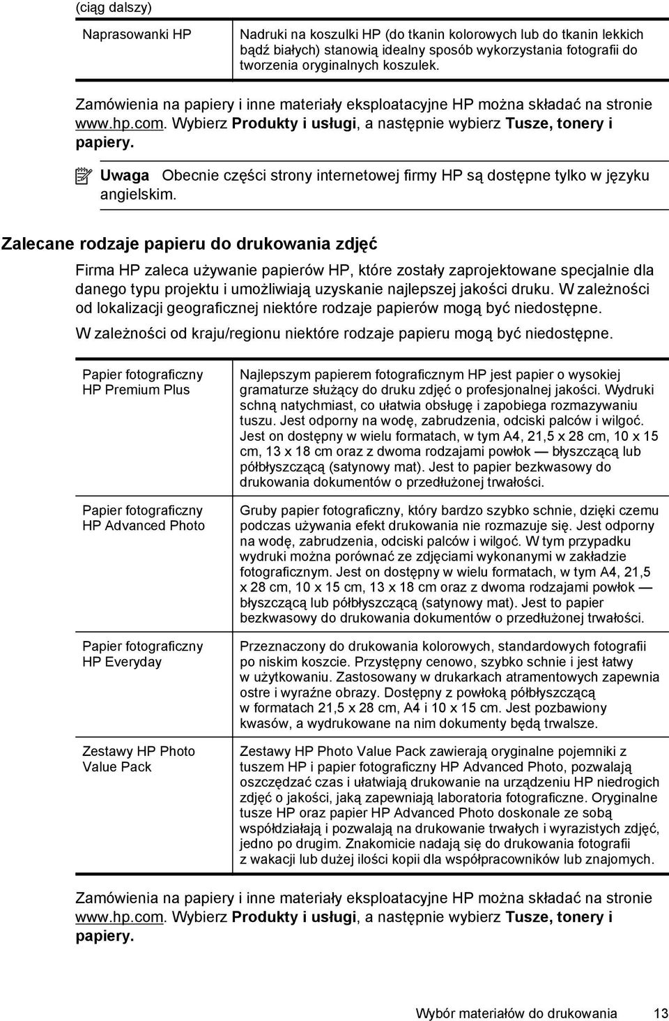Uwaga Obecnie części strony internetowej firmy HP są dostępne tylko w języku angielskim.