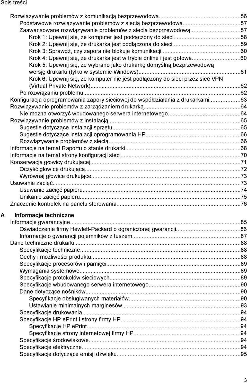 ..60 Krok 4: Upewnij się, że drukarka jest w trybie online i jest gotowa...60 Krok 5: Upewnij się, że wybrano jako drukarkę domyślną bezprzewodową wersję drukarki (tylko w systemie Windows).