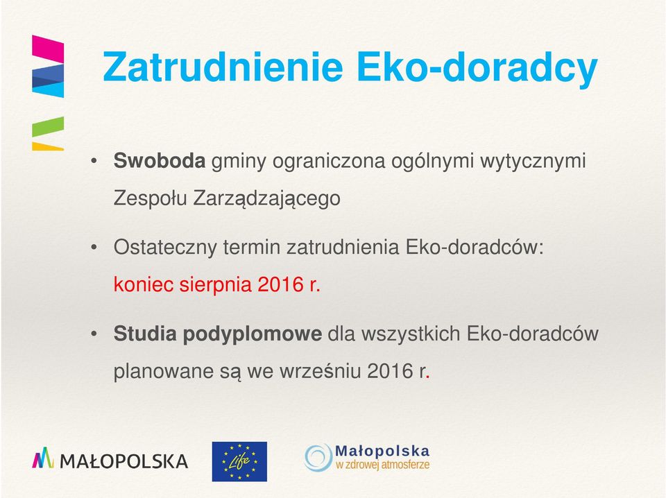 zatrudnienia Eko-doradców: koniec sierpnia 2016 r.