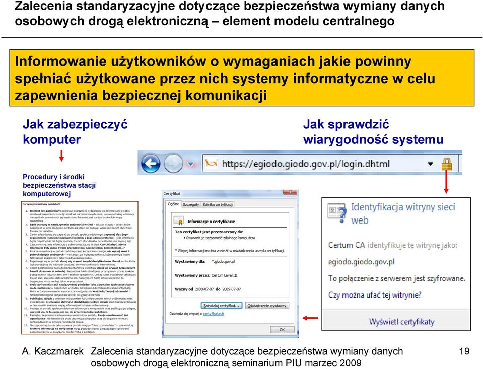 bezpiecznej komunikacji Jak zabezpieczyć komputer Jak sprawdzić