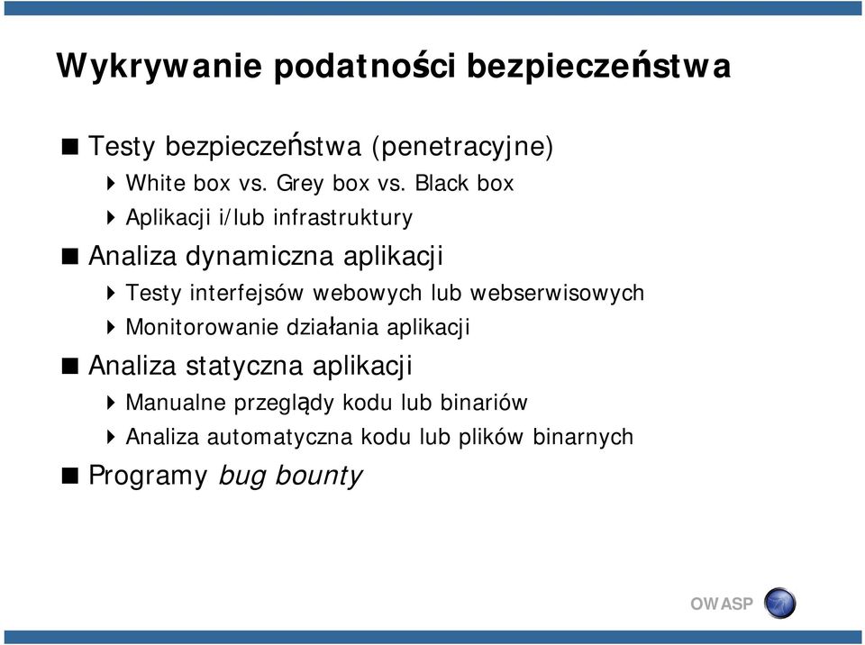 Black box 4Aplikacji i/lub infrastruktury <Analiza dynamiczna aplikacji 4y interfejsów webowych