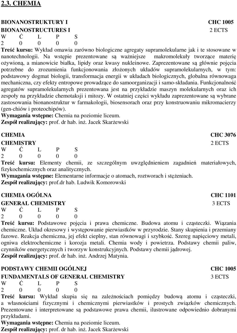 Zaprezentowane są głównie pojęcia potrzebne do zrozumienia funkcjonowania złożonych układów supramolekularnych, w tym: podstawowy dogmat biologii, transformacja energii w układach biologicznych,