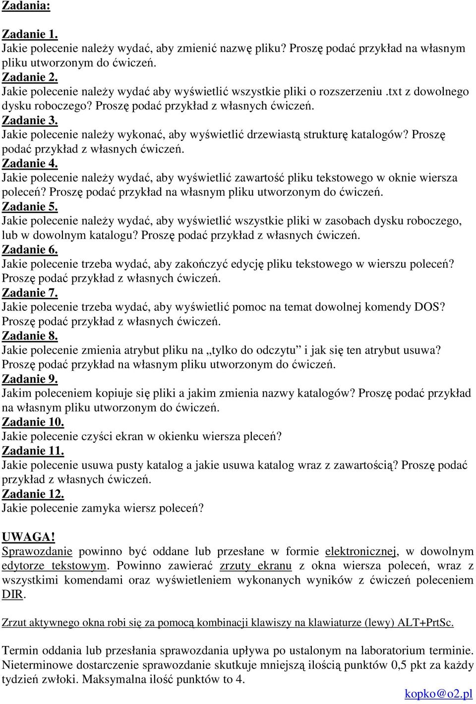 Jakie polecenie należy wykonać, aby wyświetlić drzewiastą strukturę katalogów? Proszę podać przykład z własnych ćwiczeń. Zadanie 4.