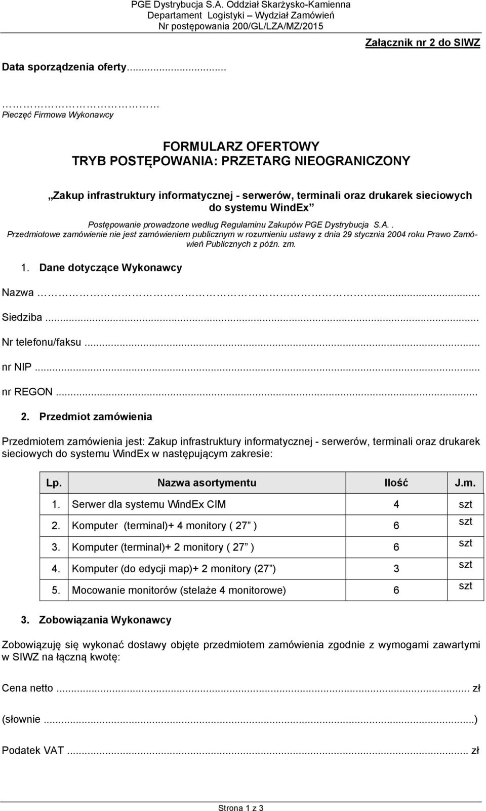 Postępowanie prowadzone według Regulaminu Zakupów PGE Dystrybucja S.A.