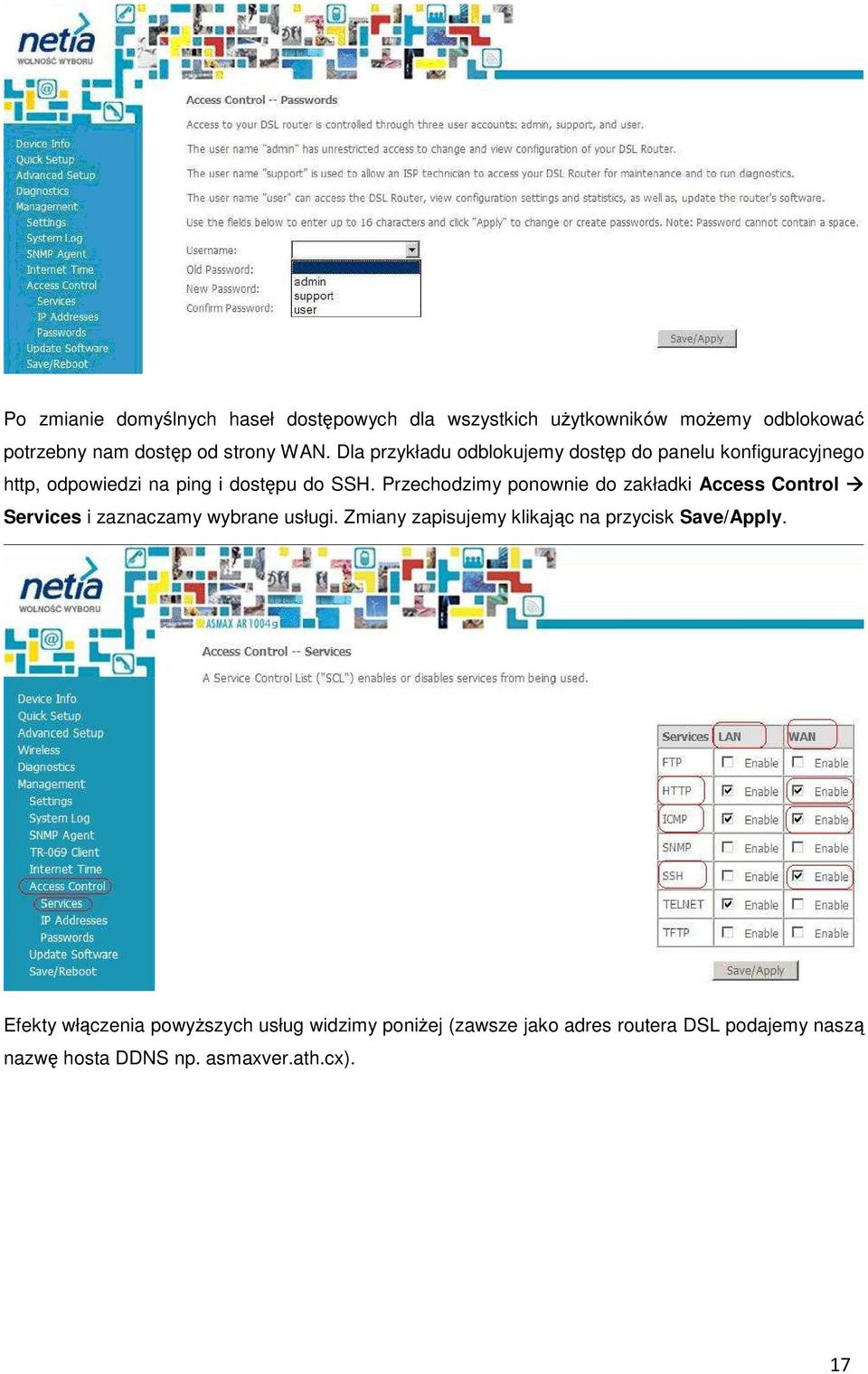 Przechodzimy ponownie do zakładki Access Control Services i zaznaczamy wybrane usługi.