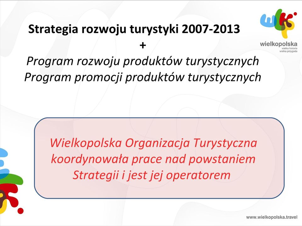 turystycznych Wielkopolska Organizacja Turystyczna