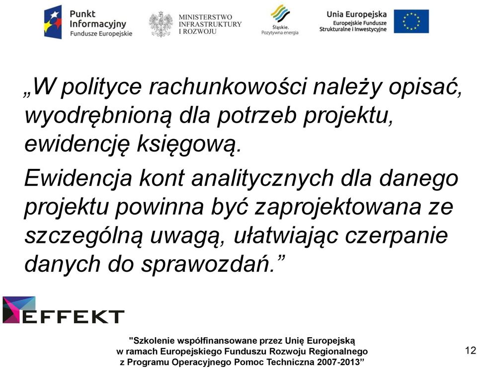 Ewidencja kont analitycznych dla danego projektu powinna