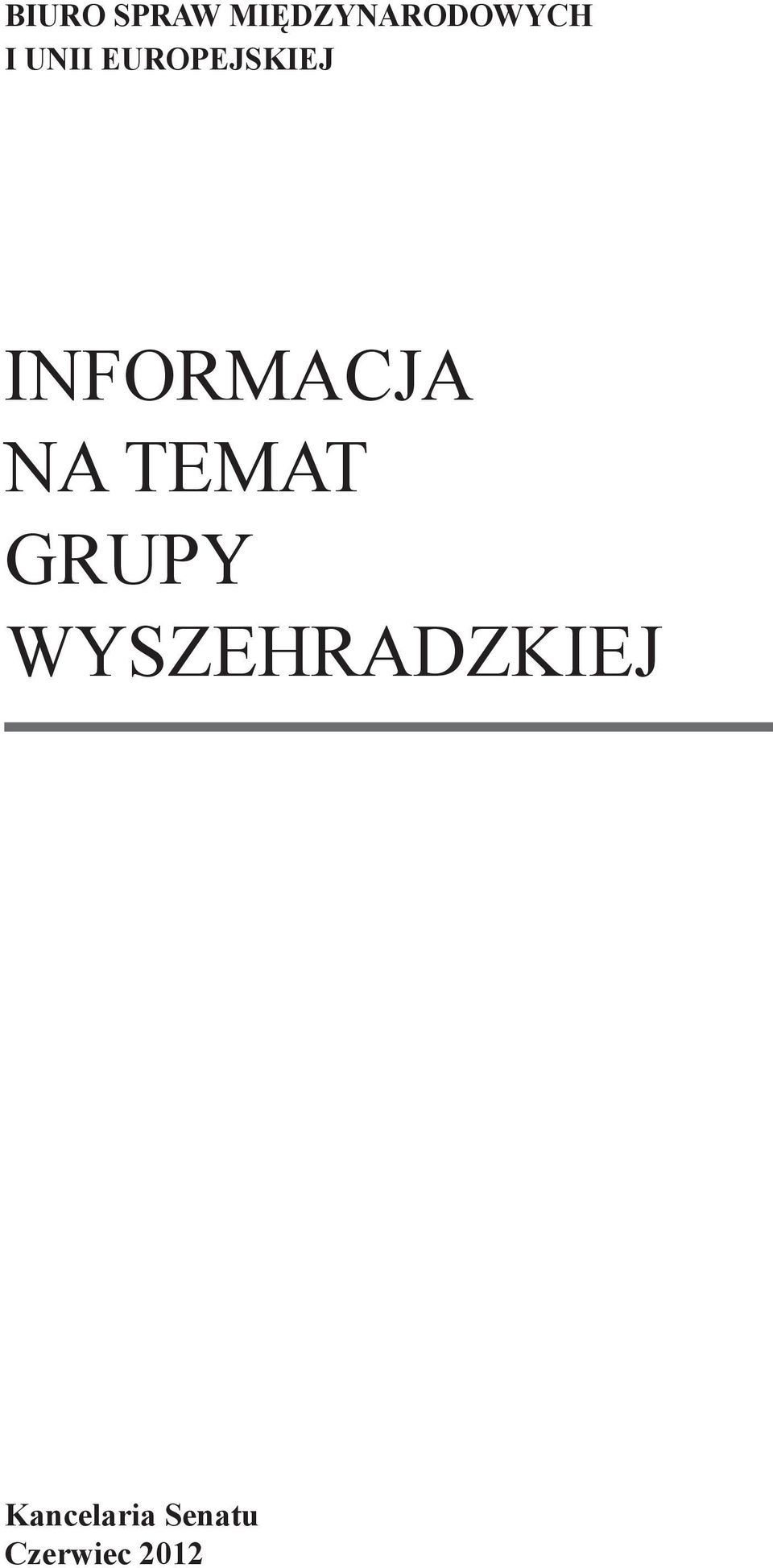 NA TEMAT GRUPY WYSZEHRADZKIEJ