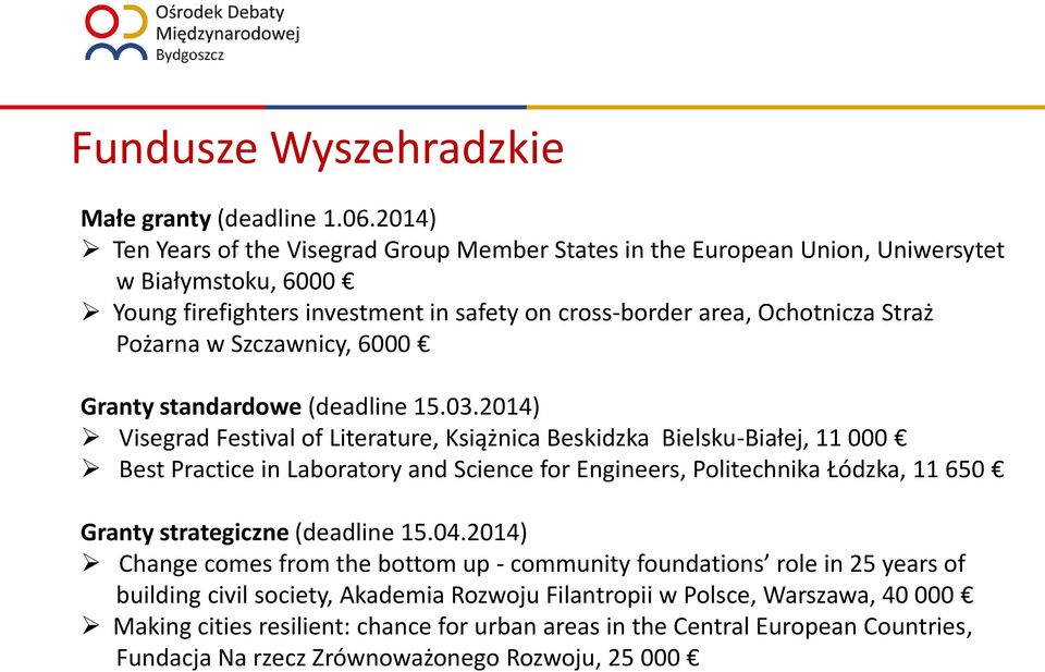 Szczawnicy, 6000 Granty standardowe (deadline 15.03.