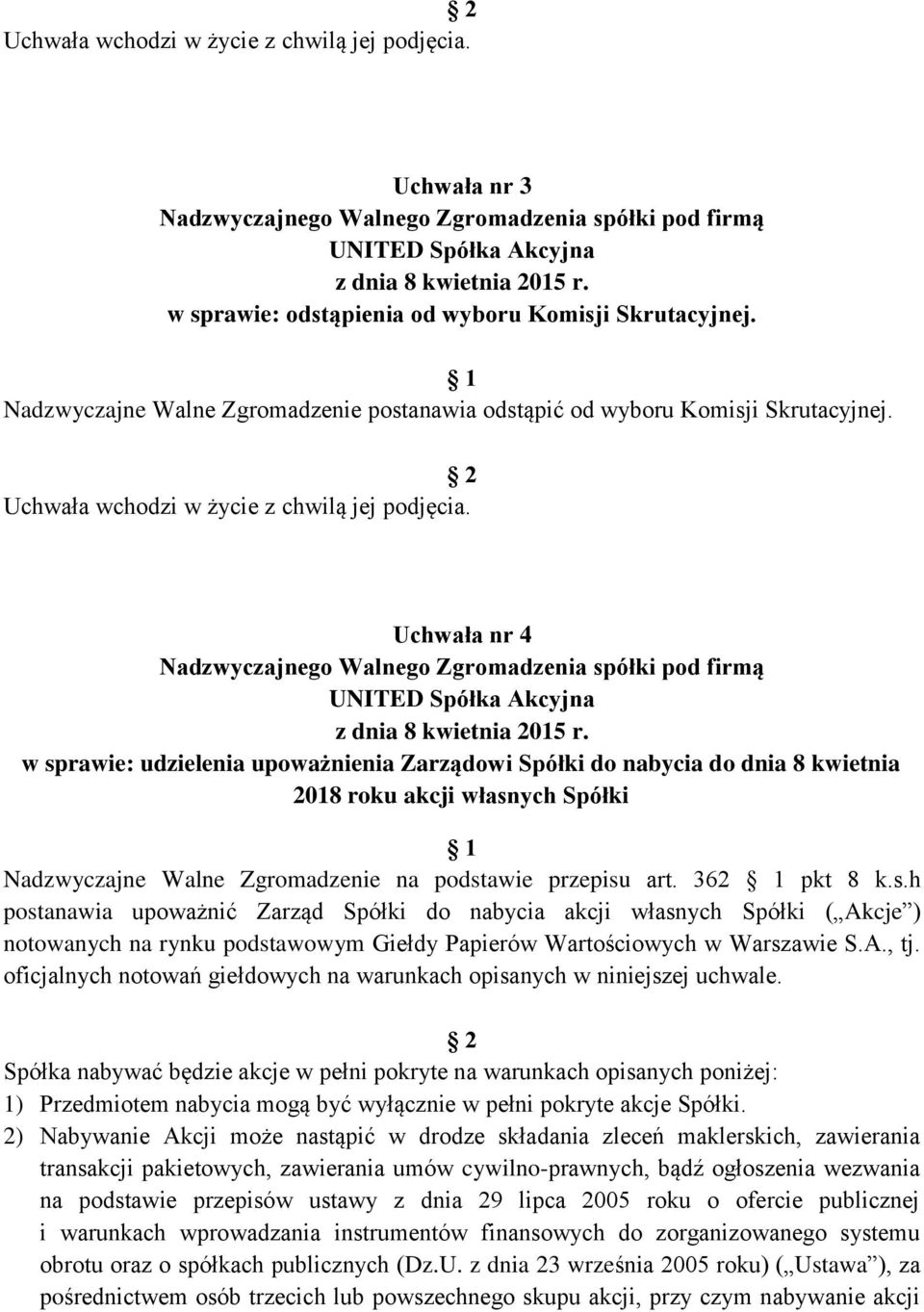 A., tj. oficjalnych notowań giełdowych na warunkach opisanych w niniejszej uchwale.