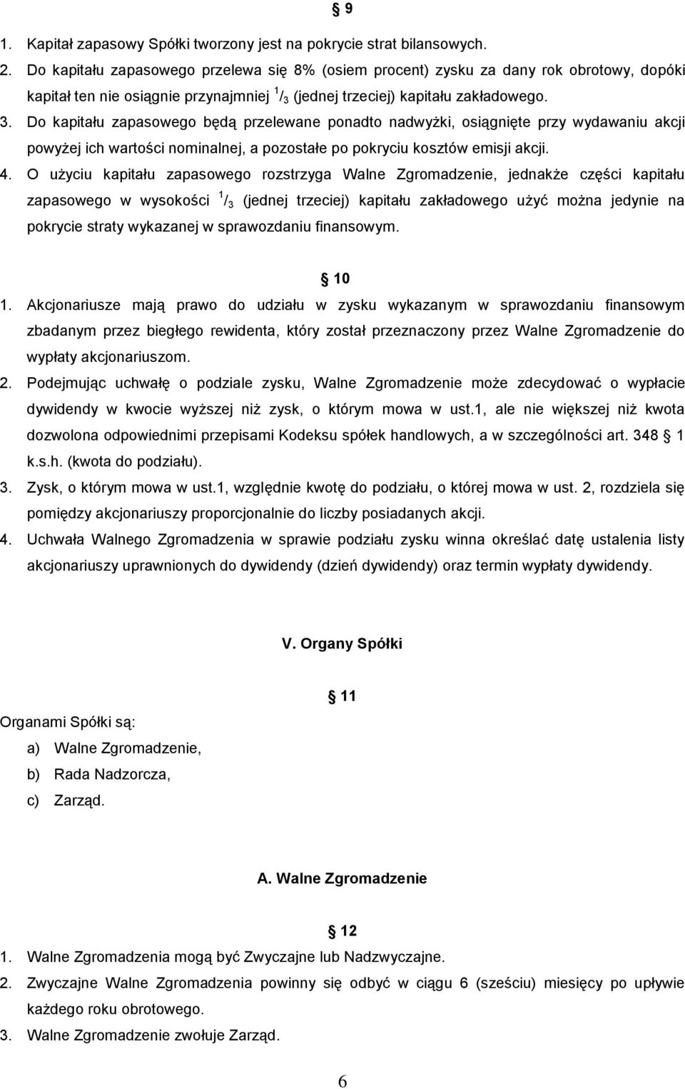 (jednej trzeciej) kapitału zakładowego. 3.
